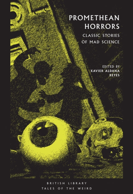 Promethean Horrors Classic Tales of Mad Science