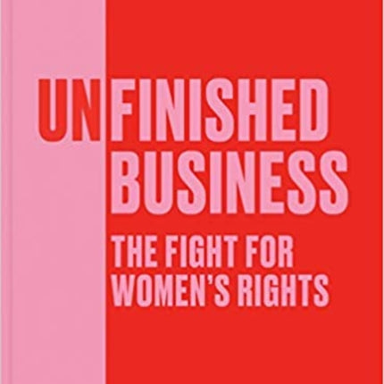 Unfinished Business: The Fight for Women's Rights