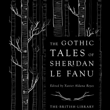 The Gothic Tales of Sheridan Le Fanu