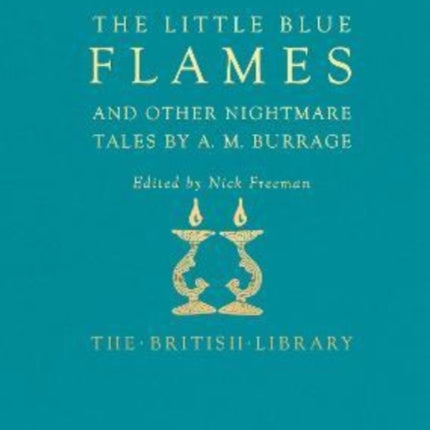 The Little Blue Flames and Other Uncanny Tales by A. M. Burrage