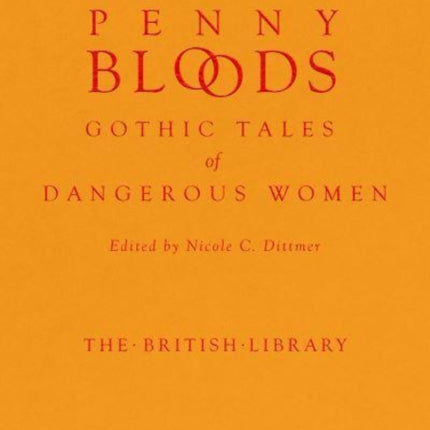 Penny Bloods: Gothic Tales of Dangerous Women