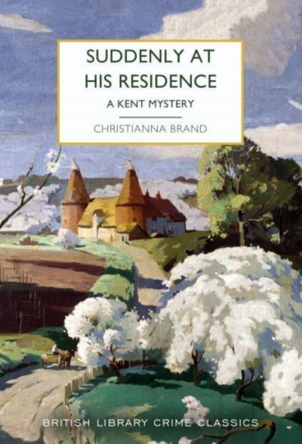 Suddenly at His Residence: A Mystery in Kent