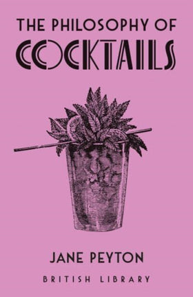 The Philosophy of Cocktails