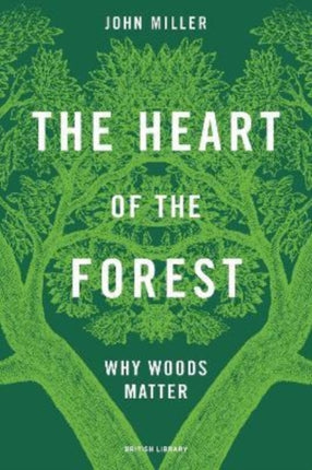 The Heart of the Forest: Why Woods Matter