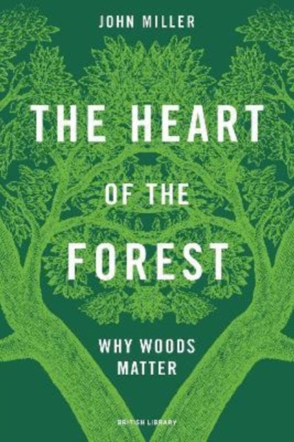 The Heart of the Forest: Why Woods Matter