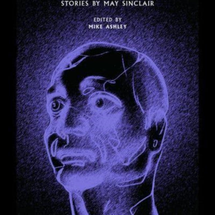 The Flaw in the Crystal: And Other Uncanny Stories by May Sinclair