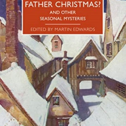 Who Killed Father Christmas?: And Other Seasonal Mysteries