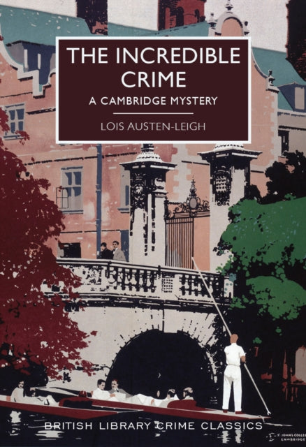 The Incredible Crime: A Cambridge Mystery