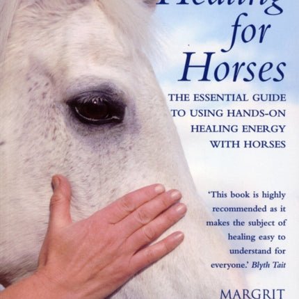 Healing For Horses The Essential Guide to Using