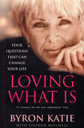 Loving What Is: Four Questions That Can Change Your Life