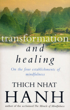 Transformation And Healing: The Sutra on the Four Establishments of Mindfulness