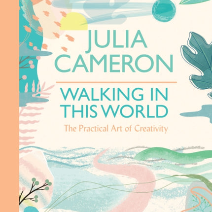 Walking In This World: The Practical Art of Creativity