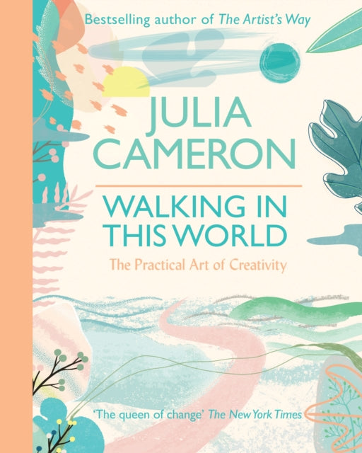 Walking In This World: The Practical Art of Creativity