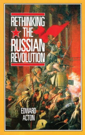 Rethinking the Russian Revolution Reading History series