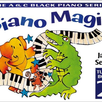 Piano Magic – Piano Magic Tutor Book 2