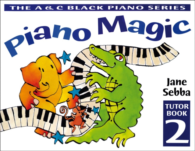 Piano Magic – Piano Magic Tutor Book 2