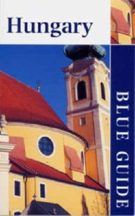 Blue Guide Hungary 3rd edn Blue Guides