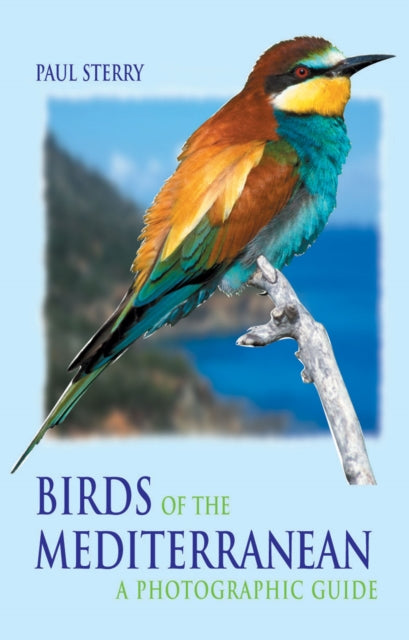 Birds of the Mediterranean: A Photographic Guide