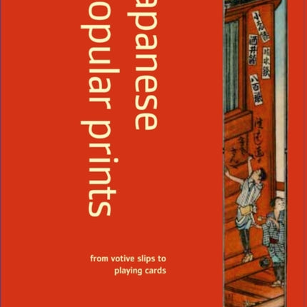 Japanese Popular Prints From Votive Slips to