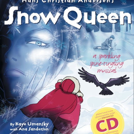 The Snow Queen A Sparkling Spinetingling Musical Hans Christian Andersen Musical With CD and CDRom Complete Performance Pack Book  Enhanced CD Collins Musicals