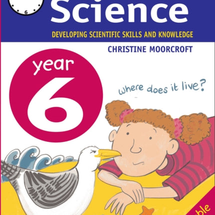 Developing Science: Year 6: Developing Scientific Skills and Knowledge