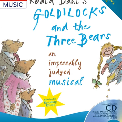 Roald Dahls Goldilocks and the Three Bears An Impeccably Judged Musical AC Black Musicals Collins Musicals