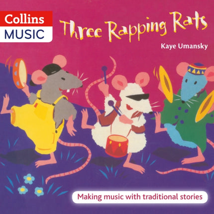 The Threes – Three Rapping Rats: Making Music with Traditional Stories