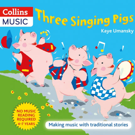 The Threes – Three Singing Pigs: Making Music with Traditional Stories