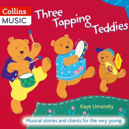 The Threes – Three Tapping Teddies: Musical stories and chants for the very young