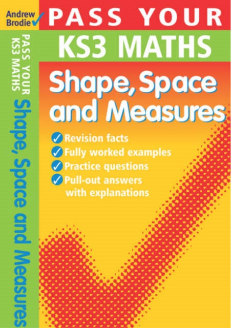 Pass Your KS3 Maths Shape Space and Measures