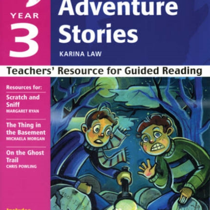 Year 3: Mystery and Adventure Stories: Teachers' Resource for Guided Reading