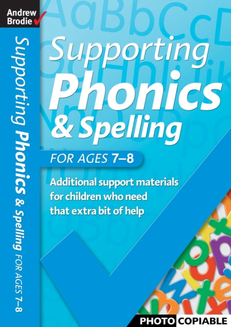 Supporting Phonics and Spelling for ages 7-8