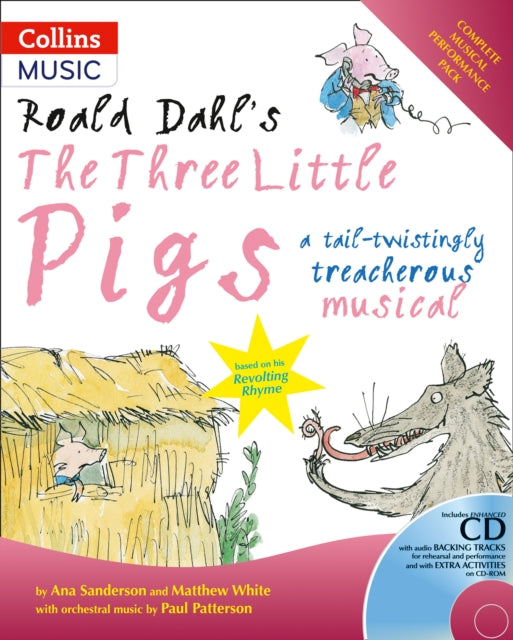 Roald Dahls The Three Little Pigs A Tailtwistingly Treacherous Musical AC Black Musicals Collins Musicals