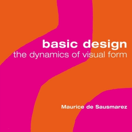 Basic Design The Dynamics of Visual Form