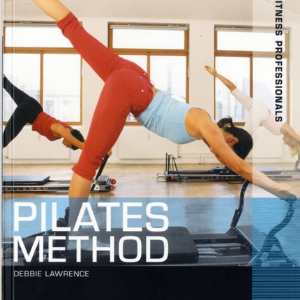 Pilates Method An Integrative Approach to Teaching Fitness Professionals