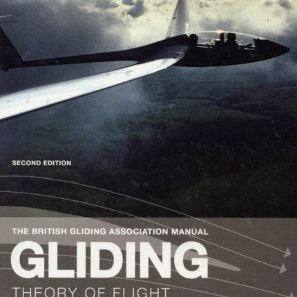 The British Gliding Association Manual: Gliding: The Theory of Flight