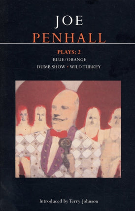 Penhall Plays 2 2 BlueOrange Dumb Show Wild Turkey v 2 Contemporary Dramatists
