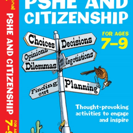 Inspirational Ideas: PSHE and Citizenship 7-9