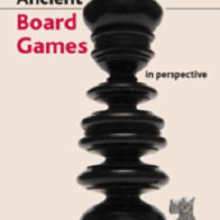 Ancient Board Games in Perspective