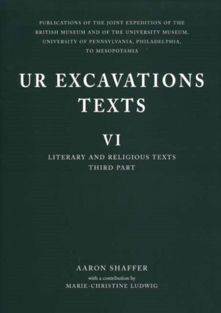 Ur Excavation Texts: Literary and Religious Texts: v. 6, Pt. 3