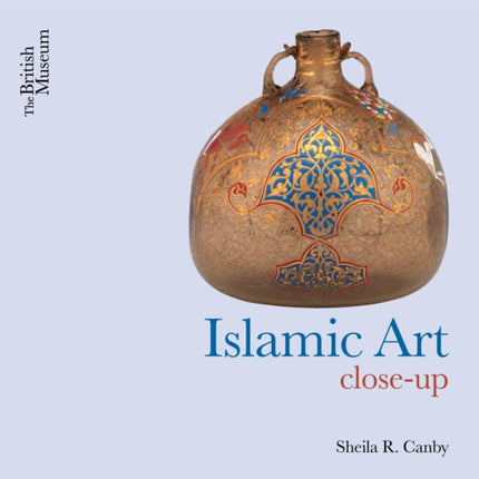 Islamic Art: Close-Up