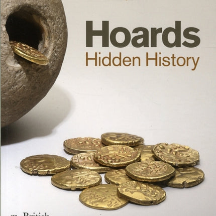 Hoards: Hidden History