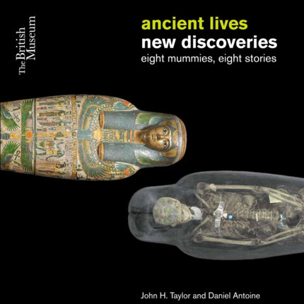 Ancient Lives New Discoveries Eight mummies Eight stories