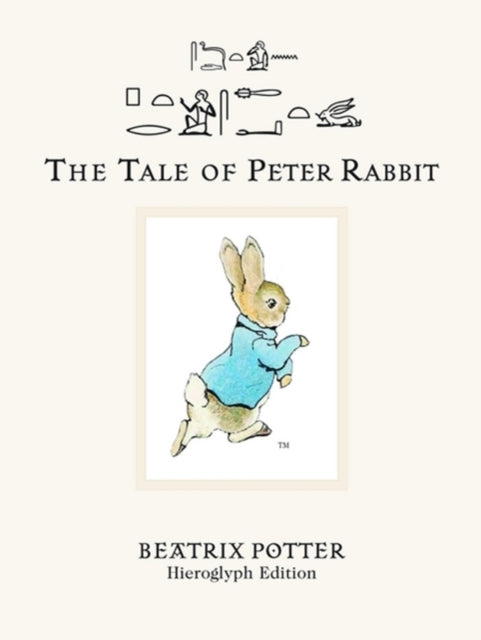 The Tale of Peter Rabbit: Hieroglyph Edition