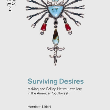 Surviving Desires: Making and Selling Jewellery in the American Southwest