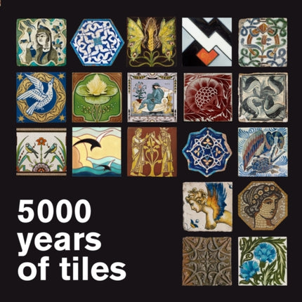 5000 Years of Tiles