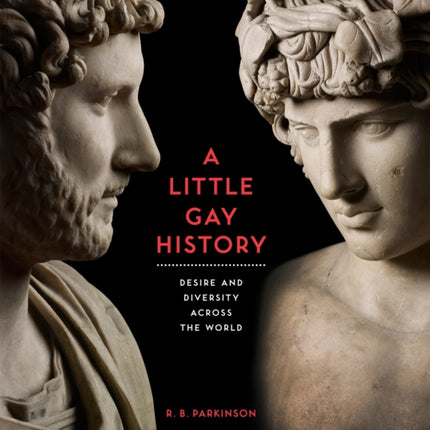 A Little Gay History: Desire and Diversity across the World