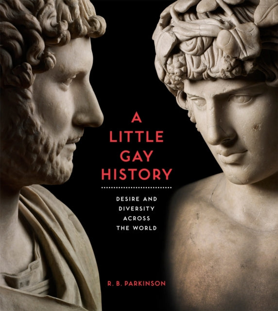 A Little Gay History: Desire and Diversity across the World