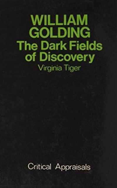 William Golding: The Dark Fields of Discovery