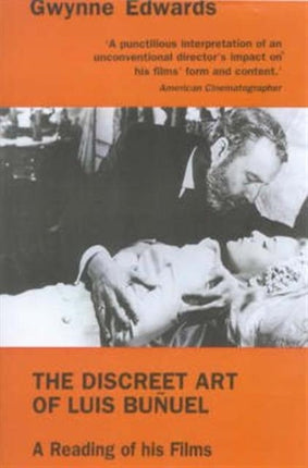 The Discreet Art of Luis Bunuel: A Reading of His Films